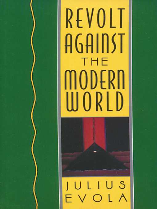 Title details for Revolt Against the Modern World by Julius Evola - Wait list